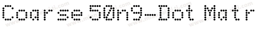 Coarse 50n9-Dot Matrix字体转换